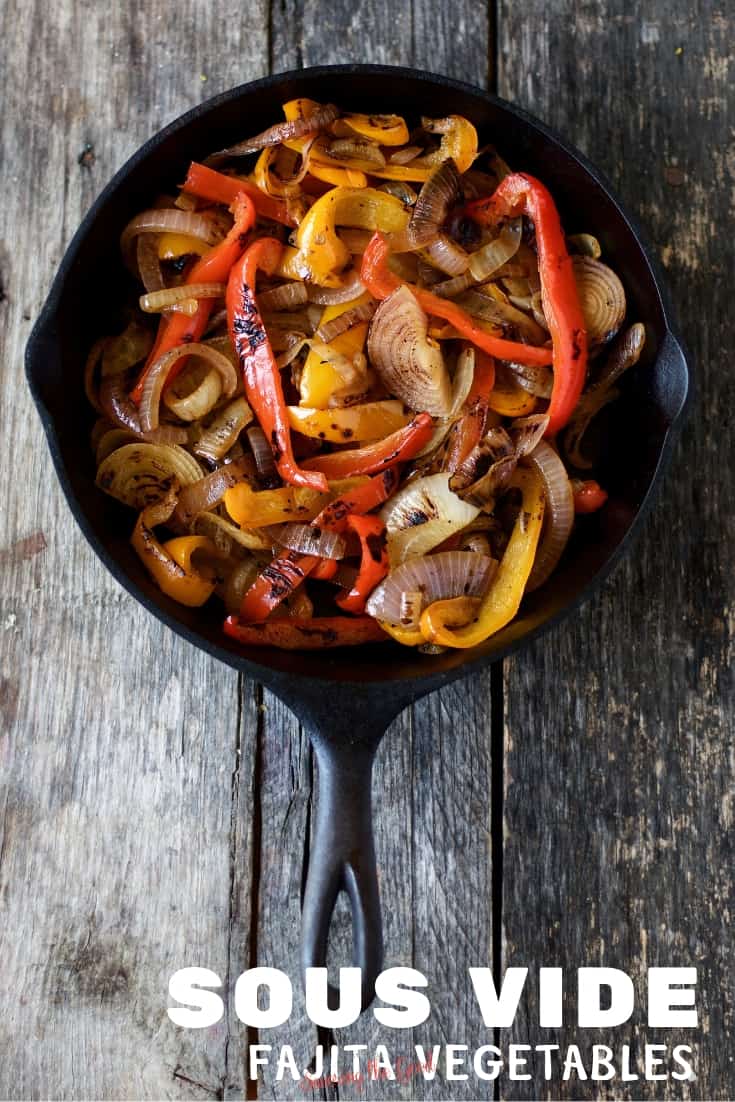 sous vide fajita vegetables in a cast iron pan