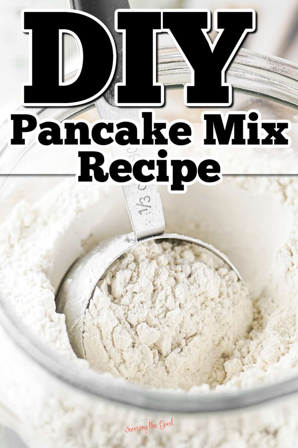 A bowl of pancake mix with the words diy pancake mix recipe.