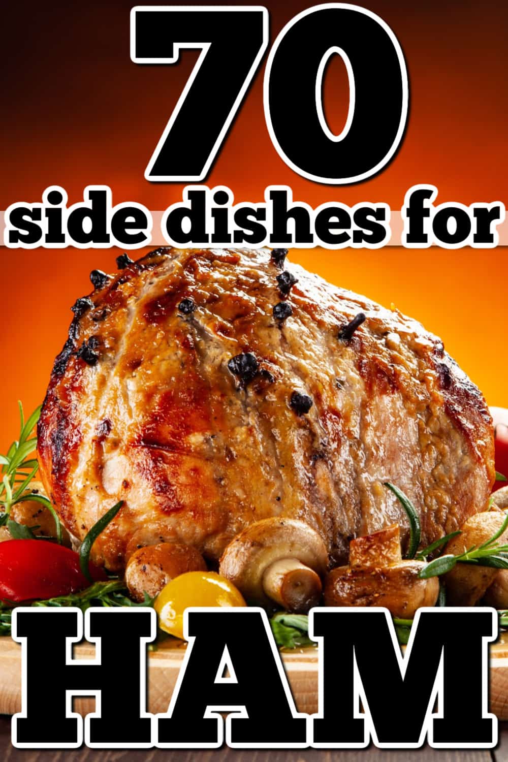 70 side dishes for ham.