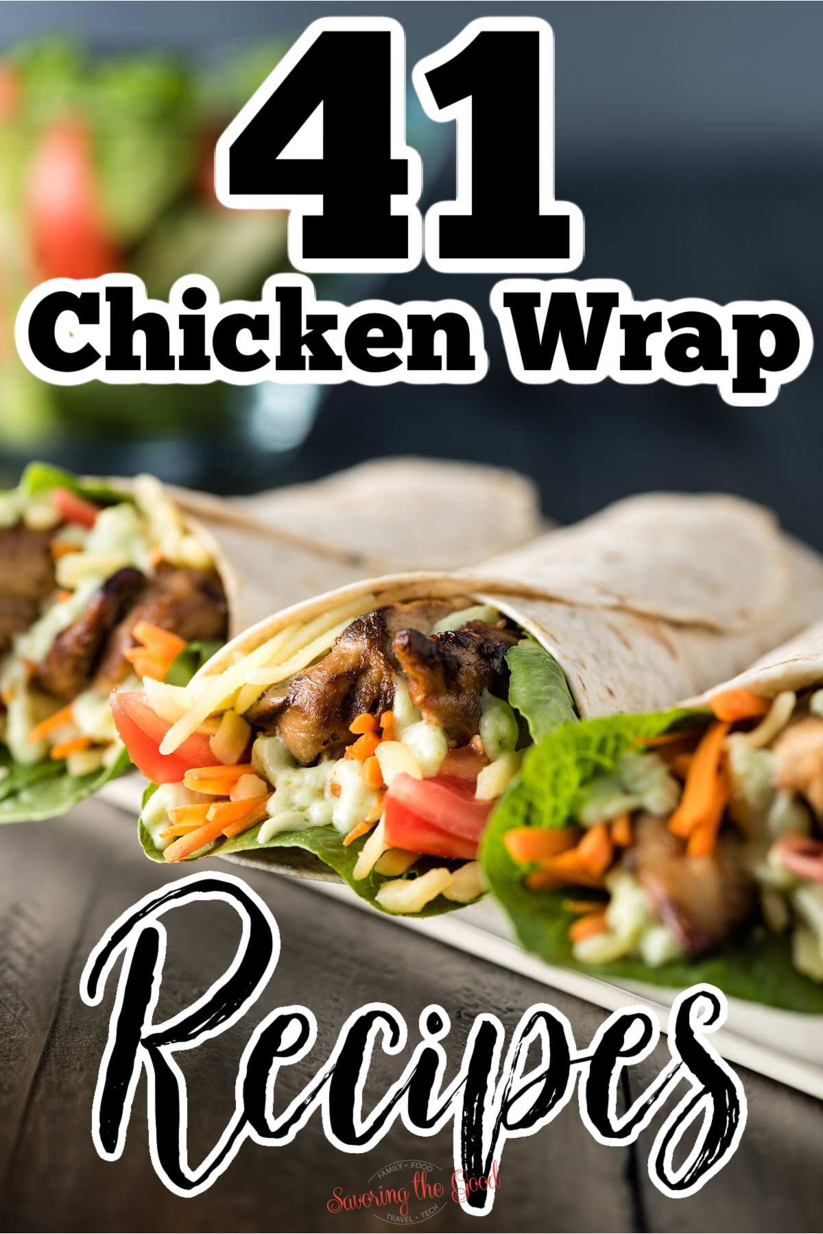 41 chicken wrap recipes.