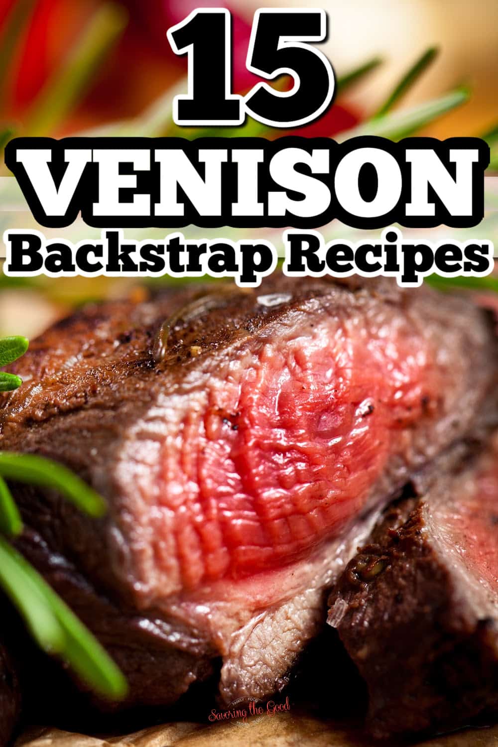 15 venison backstrap recipes pinterst 2023.
