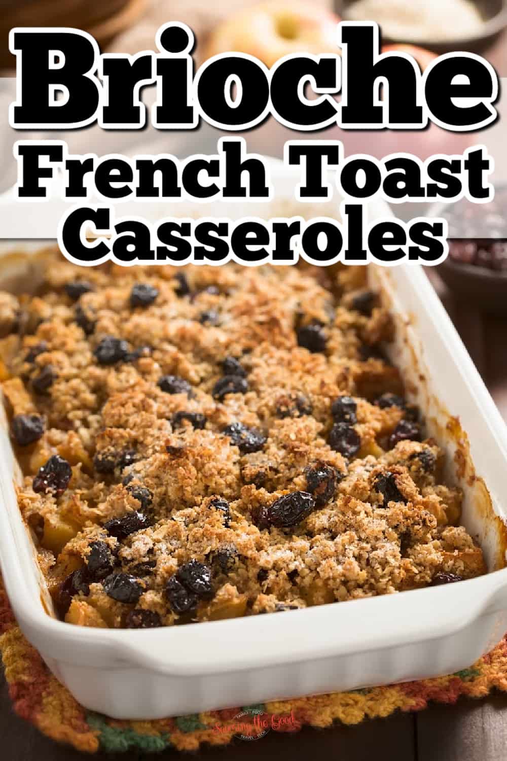 brioche french toast casseroles recipes with text overlay for Pinterest.