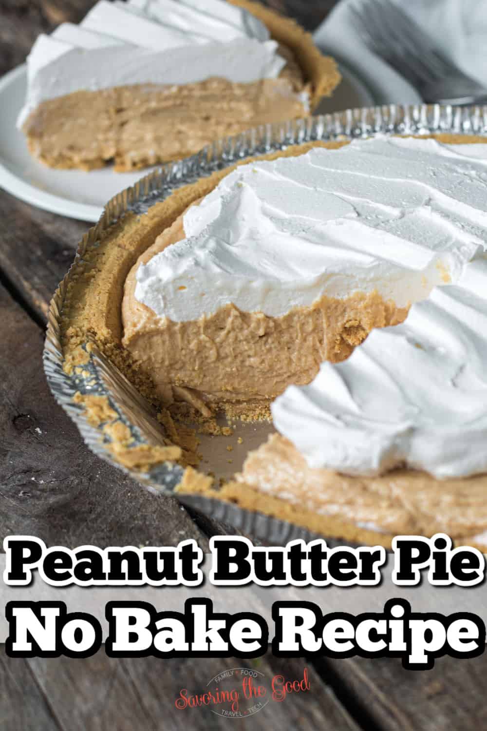 peanut butter pie no bake recipe. pinterest graphic with pie and a slice taken out.