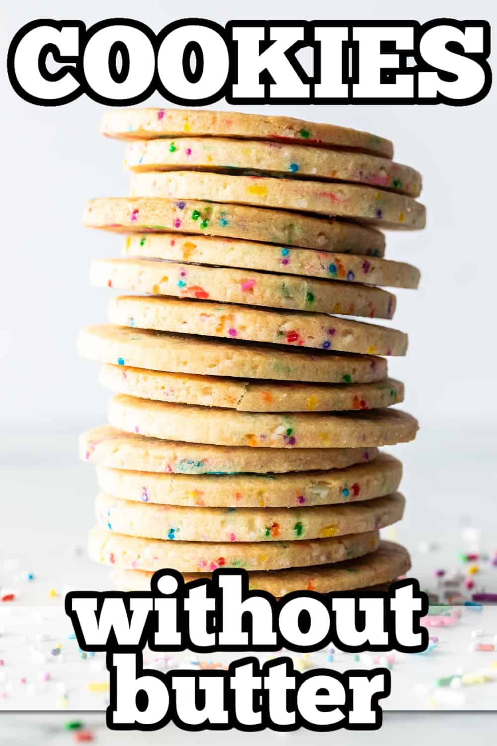 A stack of cookies with the words cookies without butter.