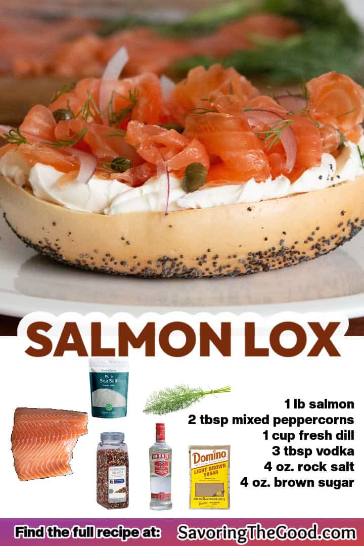 Close-up of a bagel topped with salmon lox, capers, and red onions. Ingredients listed below: salmon, mixed peppercorns, fresh dill, vodka, rock salt, and brown sugar. Recipe link at SavoringTheGood.com.