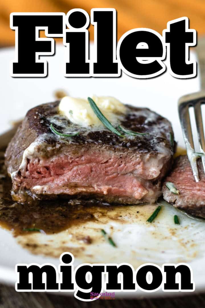 A close-up of a sliced filet mignon topped with a dollop of butter, garnished with herbs, and served on a white plate. A fork rests beside it. "Filet mignon" text overlays the image.