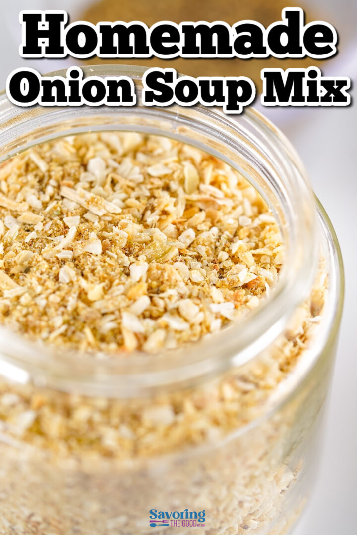 A glass jar filled with a homemade onion soup mix, featuring dried onion flakes and seasonings. Text above reads "Homemade Onion Soup Mix.