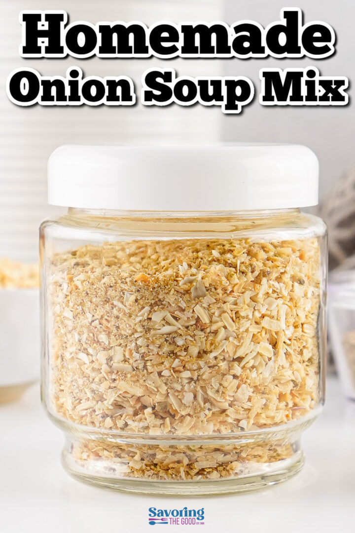 A glass jar filled with homemade onion soup mix sits on a white surface with bold text above it reading "Homemade Onion Soup Mix.