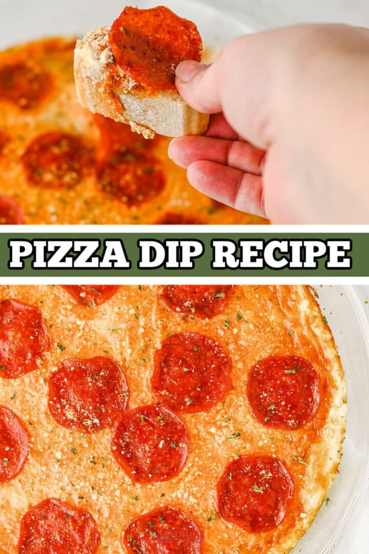 A hand dips a bread slice into a cheesy pepperoni pizza dip; below, a baking dish filled with pepperoni-topped pizza dip. Text reads “Pizza Dip Recipe.”.